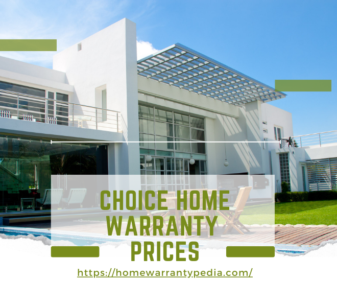 Choice Home Warranty Prices