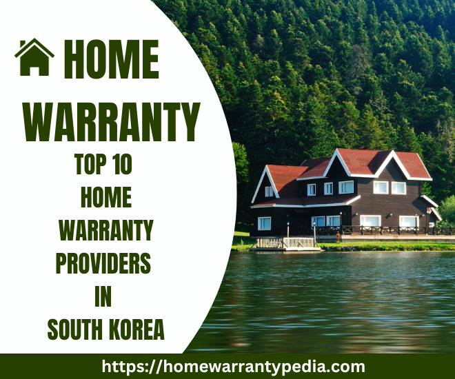 10 Home Warranty Providers in South Korea
