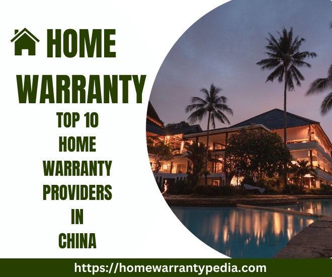 top 10 home warranty Providers in China
